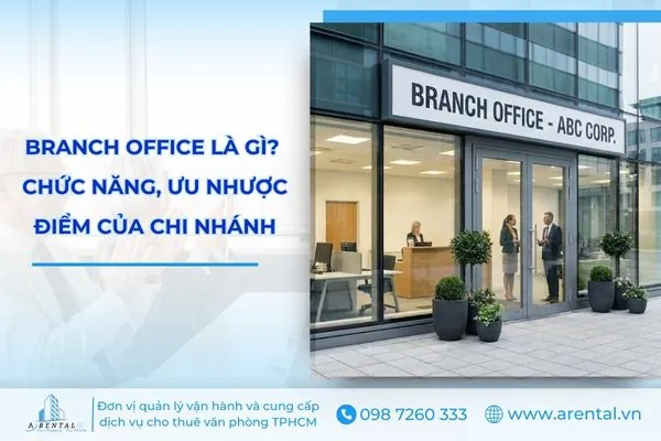 Branch Office Là Gì? Hướng Dẫn Chi Tiết Về Chi Nhánh Doanh Nghiệp