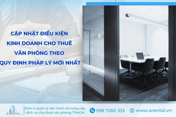 Cập Nhật Điều Kiện Kinh Doanh Cho Thuê Văn Phòng Theo Quy Định Pháp Lý Mới Nhất 2025