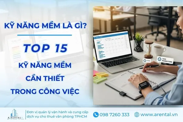 Kỹ Năng Mềm Là Gì? 15 Kỹ Năng Mềm Quan Trọng Trong Công Việc