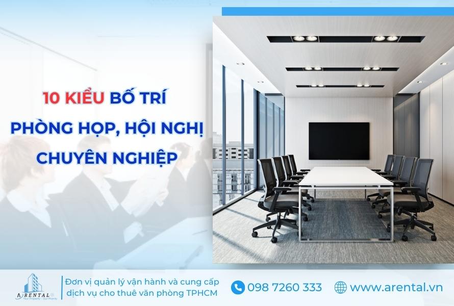 10 Cách Bố Trí Phòng Họp Chuyên Nghiệp & 4 Nguyên Tắc Sắp Xếp