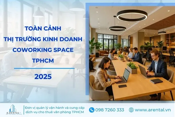 Toàn Cảnh Thị Trường Kinh Doanh Coworking Space Tại TP.HCM Năm 2025