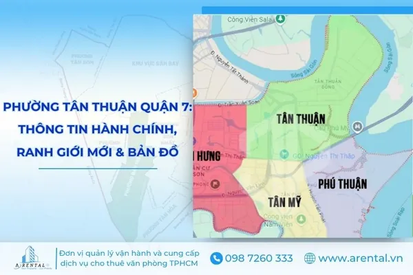Phường Tân Thuận Quận 7: Thông Tin Hành Chính, Ranh Giới Mới & Bản Đồ