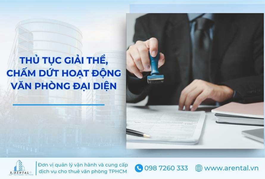 Thủ Tục Giải Thể, Chấm Dứt Hoạt Động Văn Phòng Đại Diện