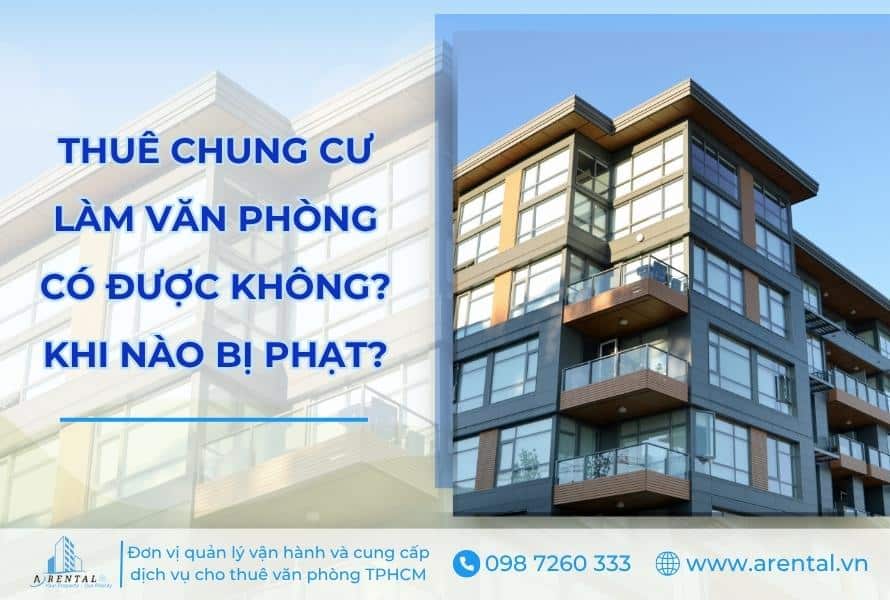 Thuê Chung Cư Làm Văn Phòng Có Hợp Pháp Hay Không? Mức Phạt Bao Nhiêu?