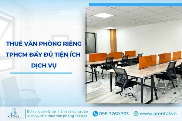 Thuê văn phòng riêng TPHCM | Cập nhật diện tích & bảng giá mới nhất