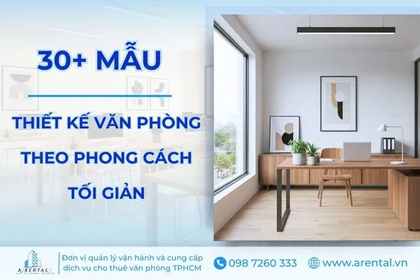 30+ Mẫu Thiết Kế Văn Phòng Tối Giản (Minimalism) Đẹp & Thịnh Hành
