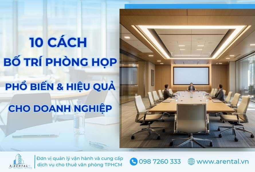 10 Cách Bố Trí Phòng Họp Phổ Biến & 4 Nguyên Tắc Thiết Kế Cần Biết