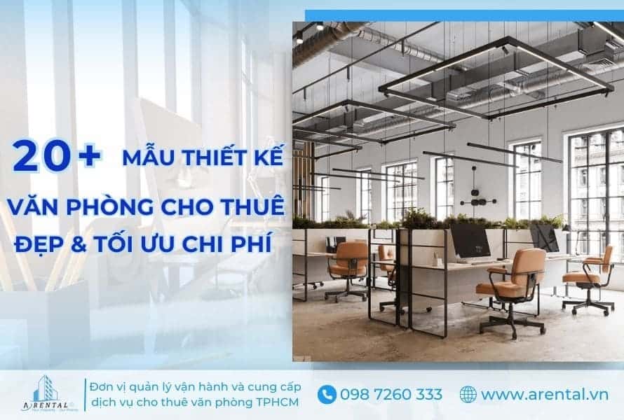 Thiết Kế Văn Phòng Cho Thuê: 20+ Mẫu Tham Khảo & Lưu Ý Quan Trọng 2025