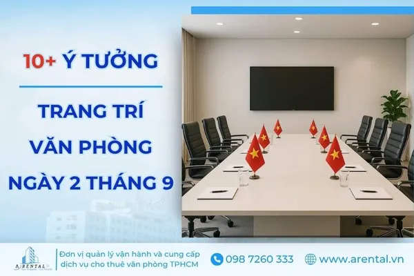 10+ Ý Tưởng Trang Trí Văn Phòng Quốc Khánh 2 Tháng 9 Ấn Tượng