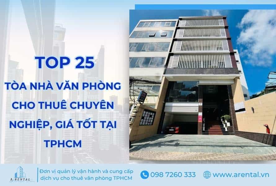 Top 25+ Tòa Nhà Văn Phòng Cho Thuê Chuyên Nghiệp, Giá Tốt Tại TPHCM