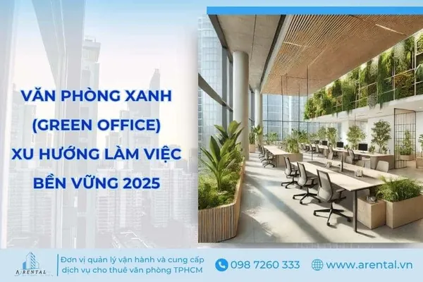 Văn Phòng Xanh (Green Office) - Xu Hướng Làm Việc Bền Vững 2025