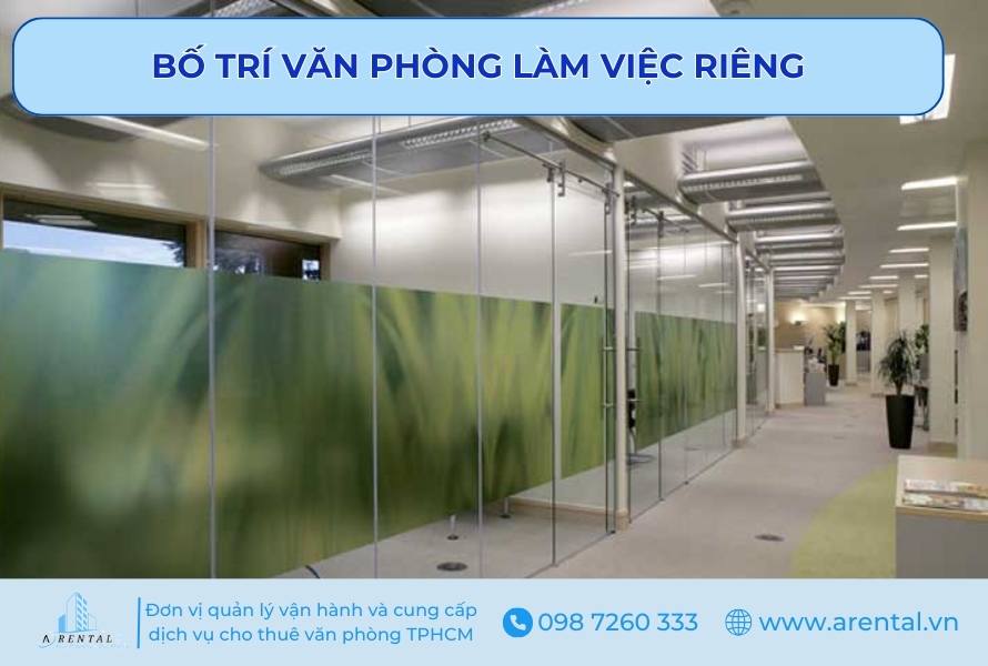 Bố trí văn phòng làm việc riêng.