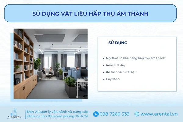 Lựa chọn nội thất và các vật liệu hấp thụ âm thanh.