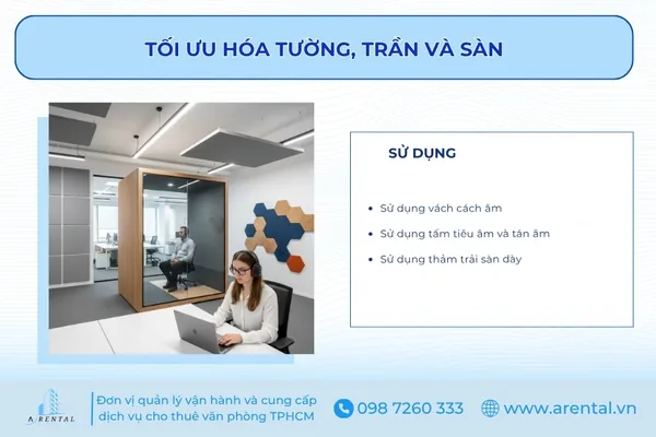 Sử dụng ngăn cách âm, tấm tiêu âm và tán âm để giảm thiểu tiếng ồn.