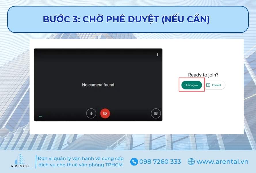 Bước 3. Chờ phê duyệt vào phòng họp (nếu cần).