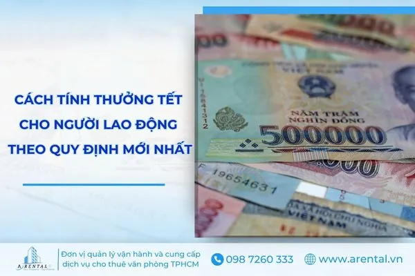 Cách tính thưởng Tết cho người lao động theo quy định mới nhất.