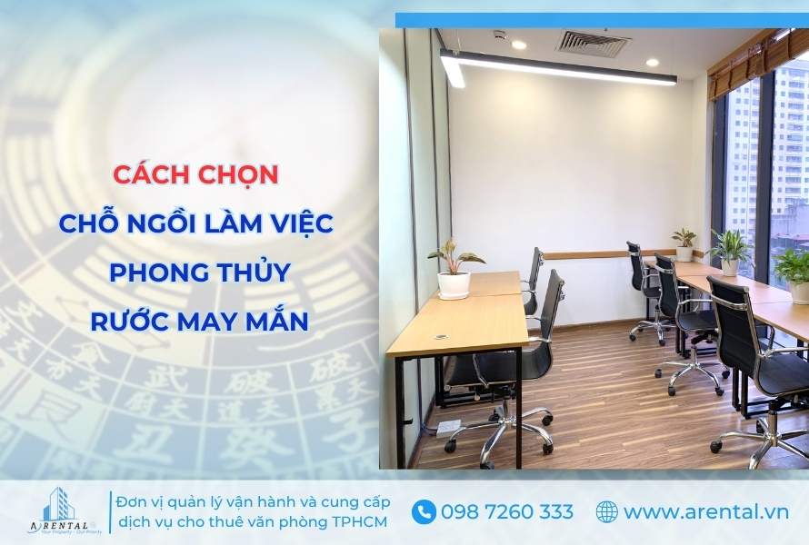 Cách chọn chỗ ngồi làm việc phong thủy rước may mắn.