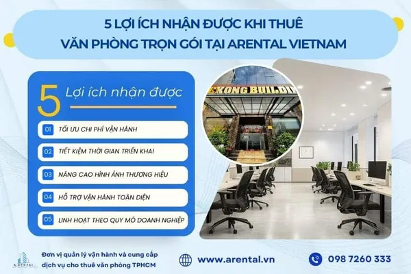 Thuê văn phòng trọn gói mang đến nhiều lợi thế cạnh tranh cho doanh nghiệp trên thị trường Lợi ích khách hàng nhận được khi thuê văn phòng trọn gói TPHCM với Arental Vietnam.