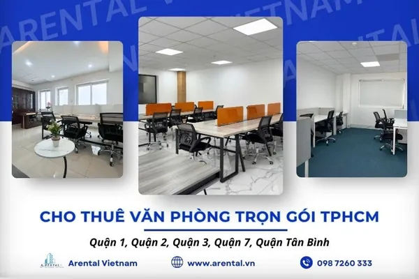Giới thiệu và báo giá tổng thể dịch vụ cho thuê văn phòng trọn gói TPHCM. Cho thuê văn phòng trọn gói TPHCM - Arental Vietnam.