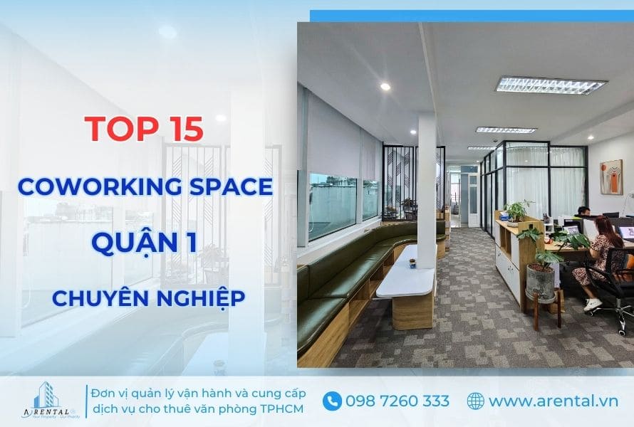 Giới thiệu top 15 đơn vị cho thuê coworking space quận 1.