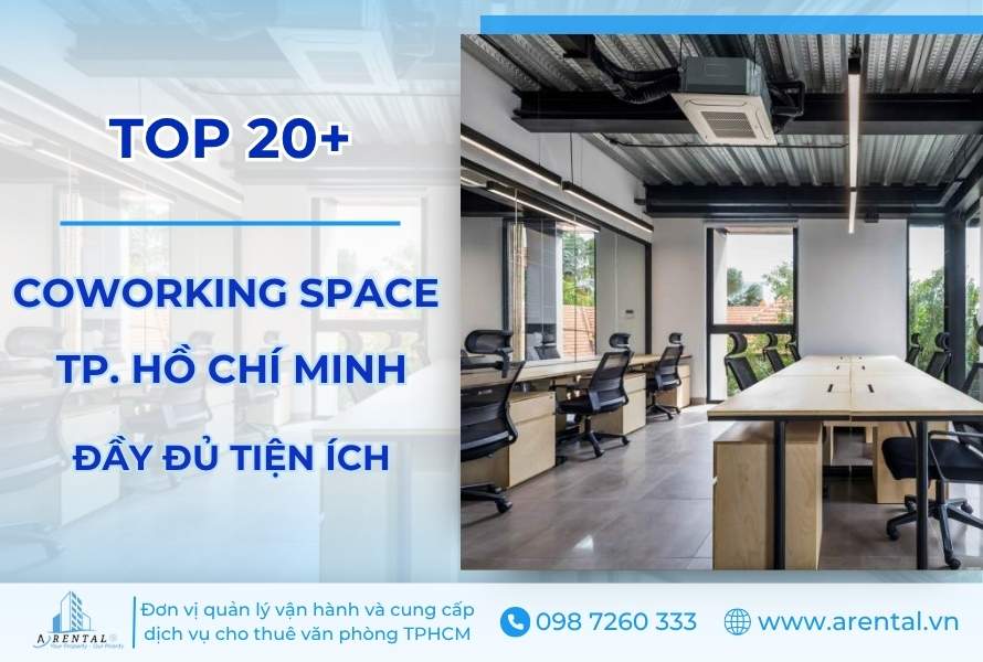 Tổng hợp danh sách TOP 30+ Coworking Space Hồ Chí Minh uy tín, chất lượng.