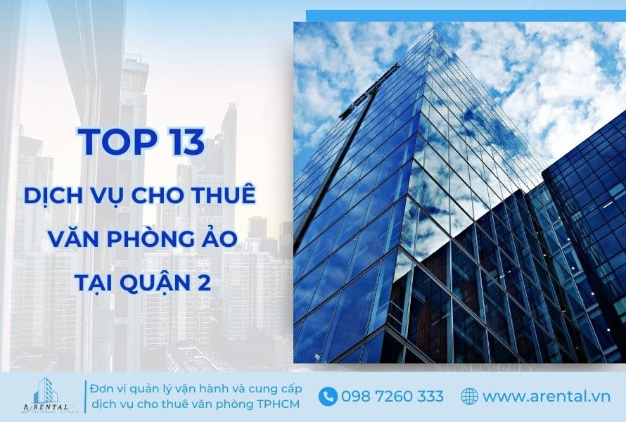 Tổng hợp 13 đơn vị cho thuê văn phòng ảo tại Quận 2.