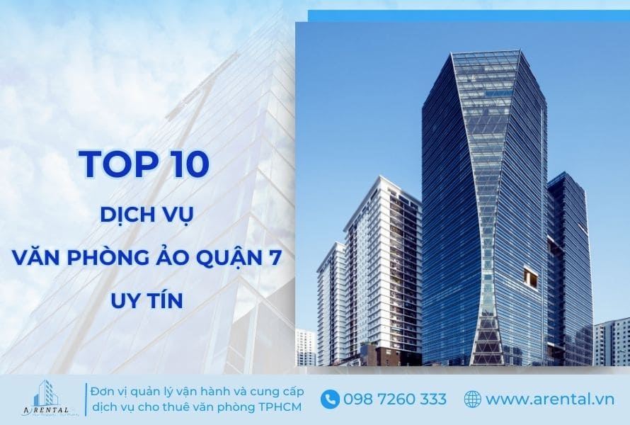 Giới thiệu danh sách TOP 10 đơn vị cung cấp dịch vụ văn phòng ảo Quận 7, TPHCM.