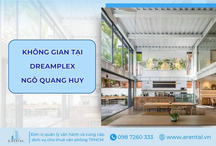 Không gian tại Dreamplex Ngô Quang Huy.