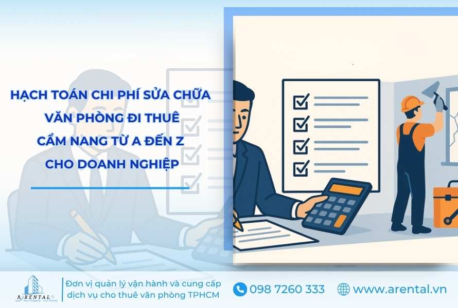 Hạch toán chi phí sửa chữa văn phòng đi thuê: cẩm nang từ A đến Z cho doanh nghiệp.
