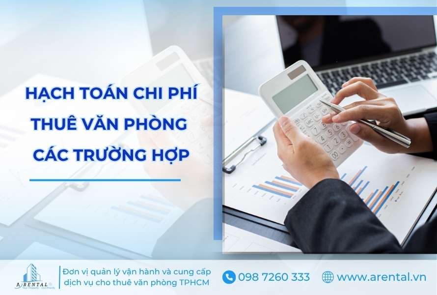 Hướng dẫn cách hạch toán chi phí thuê văn phòng.