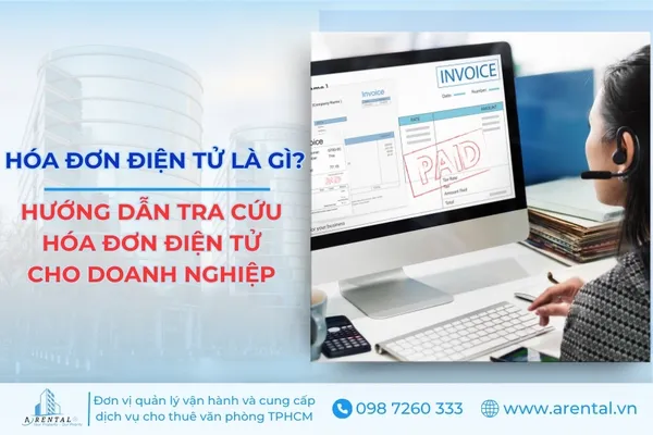 Hóa đơn điện tử là gì? Hướng dẫn tra cứu hóa đơn điện tử cho doanh nghiệp.
