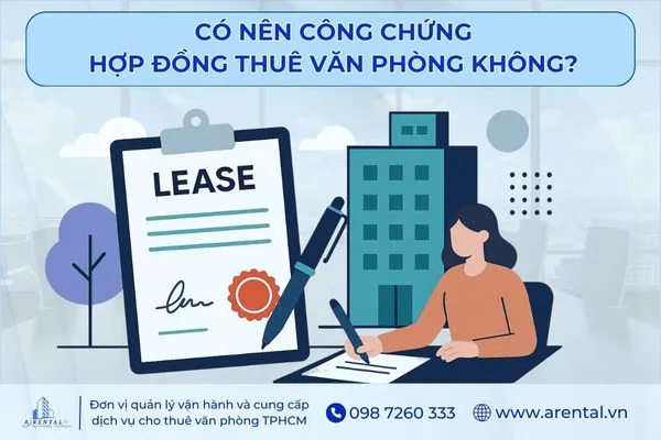 Lời khuyên về việc có nên công chứng hợp đồng thuê hay không.