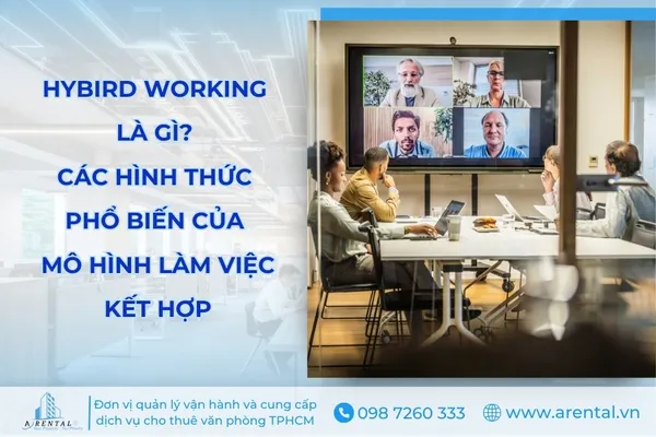 Hybrid working là gì? Các hình thức phổ biến của mô hình làm việc kết hợp.