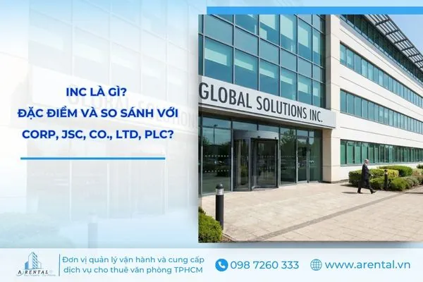 Inc là gì? Đặc điểm và so sánh với Corp, JSC, Co., Ltd, PLC.
