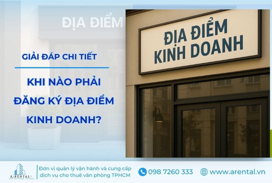 Giải đáp chi tiết: “Khi nào phải đăng ký địa điểm kinh doanh”.