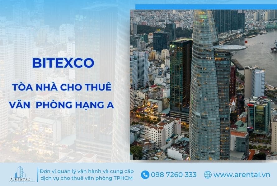 Tòa nhà Bitexco cho thuê văn phòng hạng A.