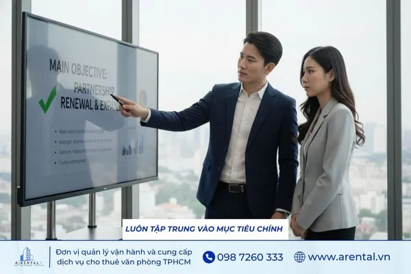 Tập trung vào mục tiêu chính để cuộc đàm phán đi đúng hướng.