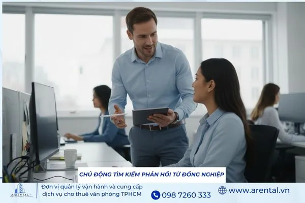 Chủ động tìm kiếm phản hồi từ đồng nghiệp để cải thiện kỹ năng giao tiếp.