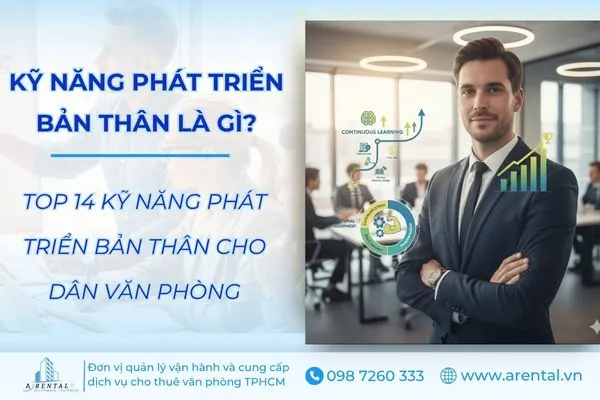 Hiểu rõ kỹ năng phát triển bản thân là gì giúp nhân viên văn phòng định hướng mục tiêu, rèn luyện tư duy tích cực và nâng cao năng lực làm việc.