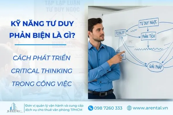 Kỹ năng tư duy phản biện là gì? Các phát triển nó trong công việc.