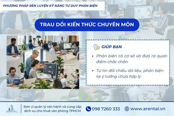 Trao đổi kiến thức chuyên môn giúp nâng cao critical thinking, phản biện ý tưởng chưa hợp lý và ra quyết định chính xác
