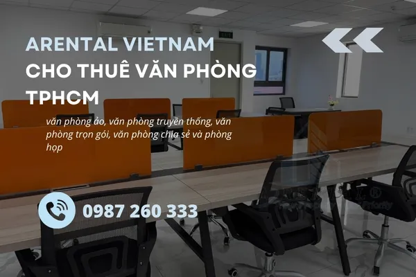 Arental Vietnam cung cấp giải pháp văn phòng cho thuê TPHCM.
