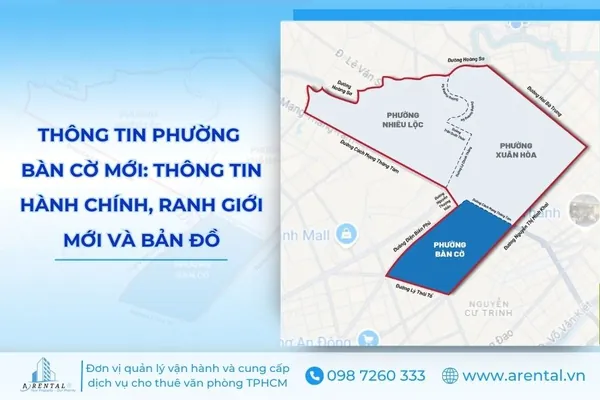 Thông tin phường Bàn Cờ mới: Thông tin hành chính, ranh giới mới và bản đồ.