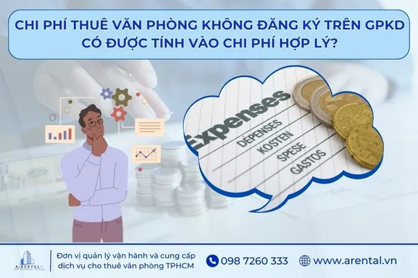 Quy định chi phí thuê văn phòng không đăng ký trên GPKD khi quyết toán thuế thu nhập doanh nghiệp.