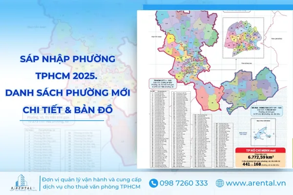 Sáp nhập phường TPHCM 2025. Danh sách phường mới chi tiết & bản đồ.