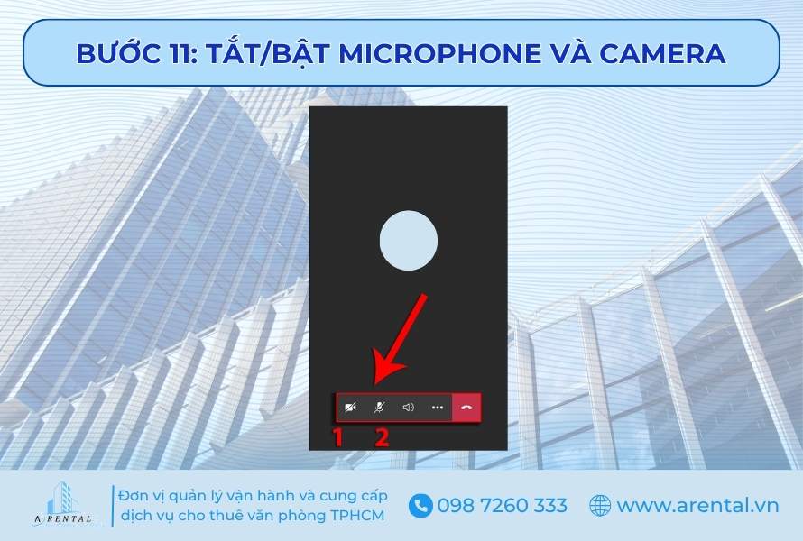 Bước 11. Tùy chỉnh bật/tắt video, micro.