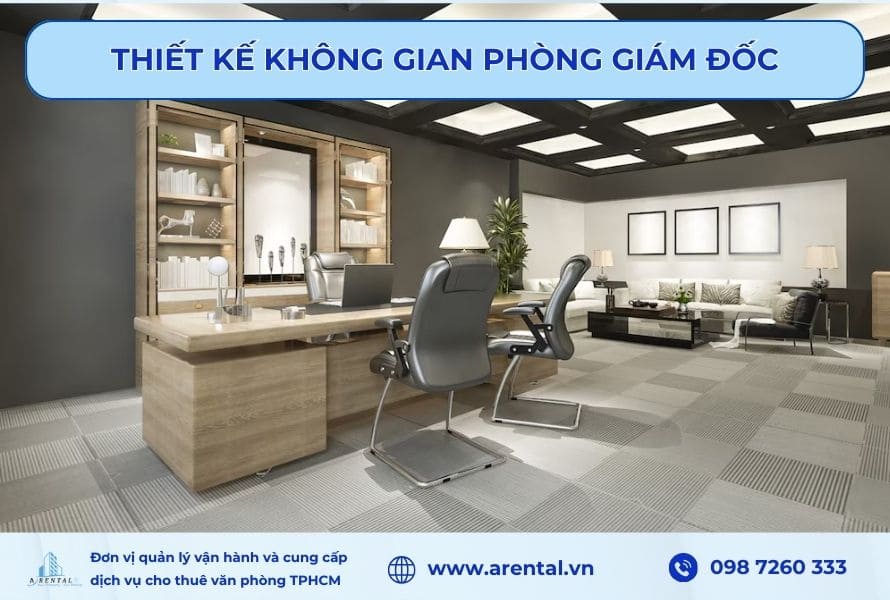 Hạng mục thiết kế không gian văn phòng giám đốc theo phong cách hiện đại.