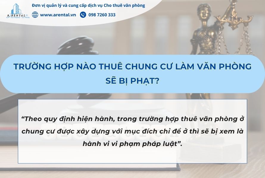 Trường hợp thuê văn phòng ở chung cư được xây dựng với mục đích chỉ dành để ở thì sẽ bị xem vi phạm.