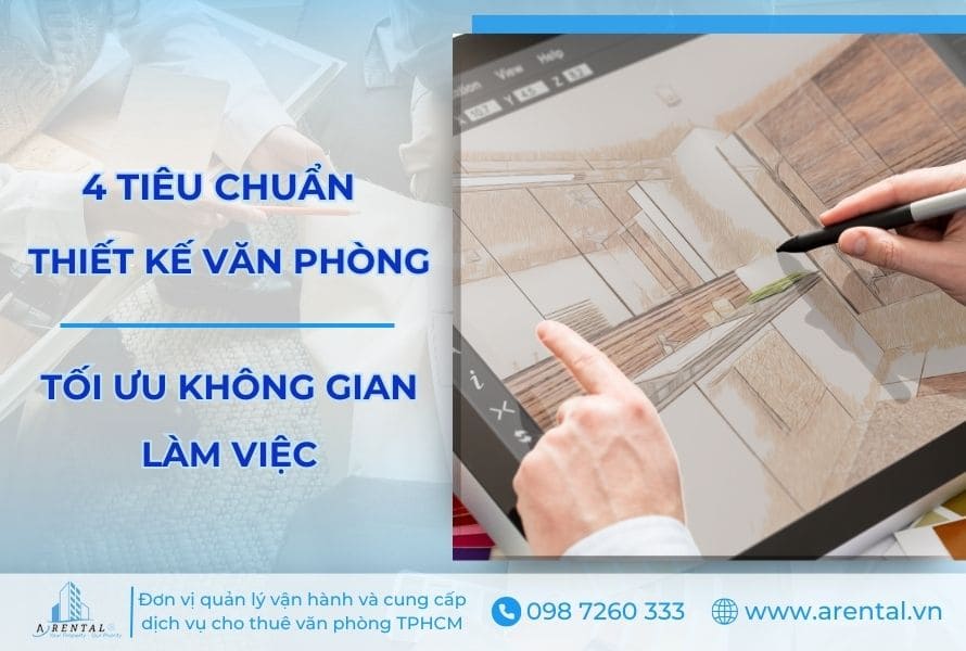 Tổng hợp tiêu chuẩn thiết kế văn phòng tối ưu không gian làm việc.