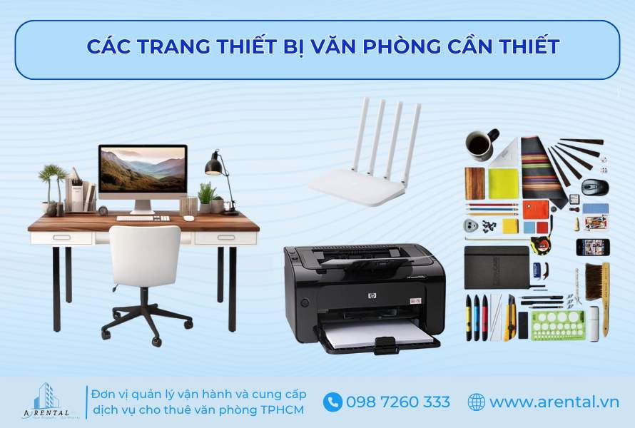 Các trang thiết bị văn phòng cần thiết.